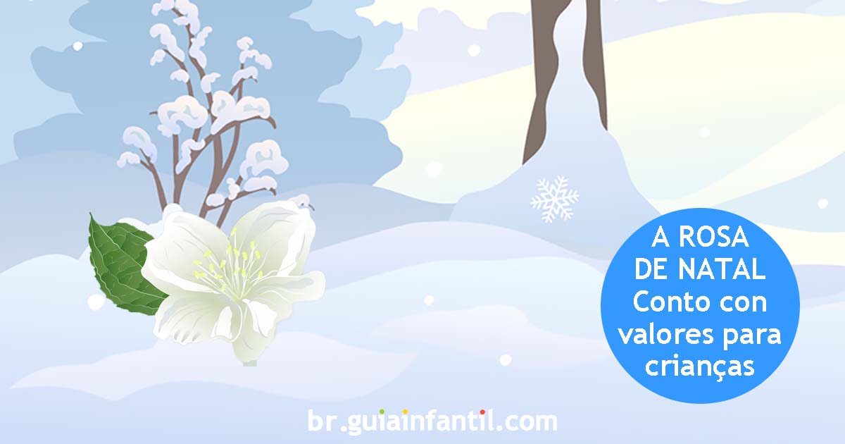 a-rosa-de-natal-conto-natalino A Rosa de Natal - conto para crianças