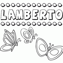 Desenho do nome Lamberto para imprimir e pintar. Imagens de nomes