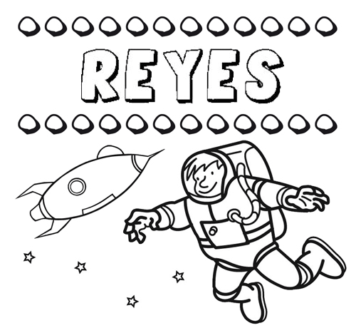 Nome Reyes para colorir. Desenhos dos nomes para pintar com as crianças