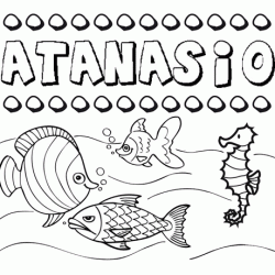 Desenhos do nome Atanasio para imprimir e colorir com as crianças