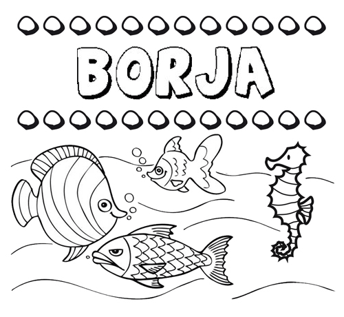 Desenhos do nome Borja para imprimir e colorir com as crianças