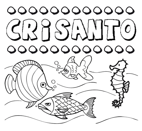 Desenhos do nome Crisanto para imprimir e colorir com as crianças