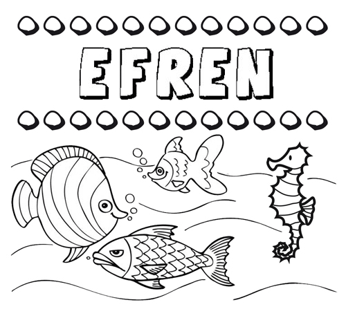 Desenhos do nome Efrén para imprimir e colorir com as crianças