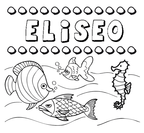 Desenhos do nome Eliseo para imprimir e colorir com as crianças