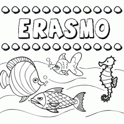 Desenhos do nome Erasmo para imprimir e colorir com as crianças