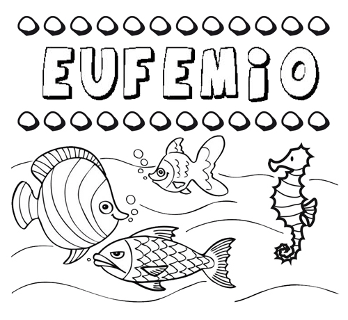 Desenhos do nome Eufemio para imprimir e colorir com as crianças