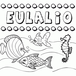Desenhos do nome Eulalio para imprimir e colorir com as crianças