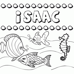 Desenhos do nome Isaac para imprimir e colorir com as crianças