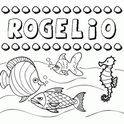 Desenhos do nome Rogelio para imprimir e colorir com as crianças