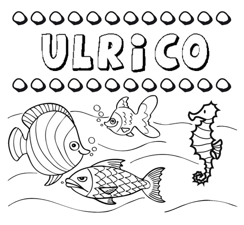 Desenhos do nome Ulrico para imprimir e colorir com as crianças