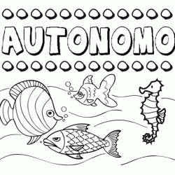 Desenhos do nome Autónomo para imprimir e colorir com as crianças