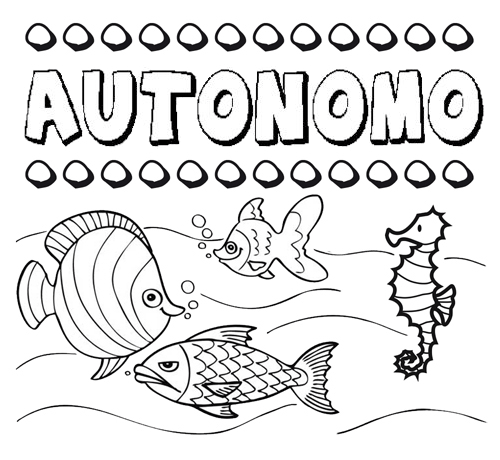 Desenhos do nome Autónomo para imprimir e colorir com as crianças