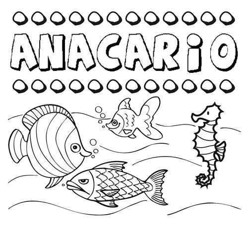 Desenhos do nome Anacario para imprimir e colorir com as crianças