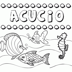 Desenhos do nome Acucio para imprimir e colorir com as crianças