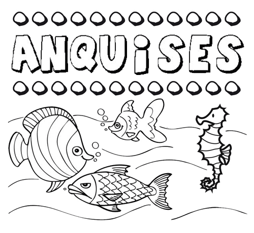 Desenhos do nome Anquises para imprimir e colorir com as crianças