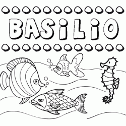 Desenhos do nome Basilio para imprimir e colorir com as crianças