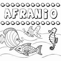 Desenhos do nome Afranio para imprimir e colorir com as crianças