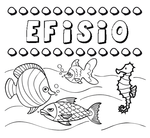 Desenhos do nome Efisio para imprimir e colorir com as crianças