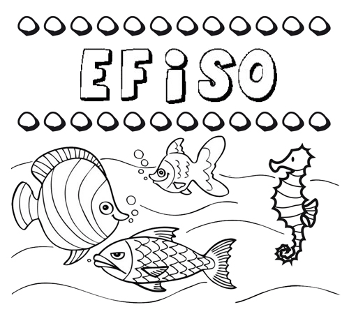 Desenhos do nome Efiso para imprimir e colorir com as crianças