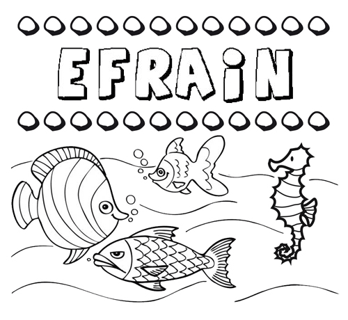 Desenhos do nome Efraín para imprimir e colorir com as crianças