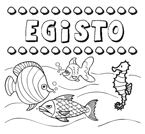 Desenhos do nome Egisto para imprimir e colorir com as crianças