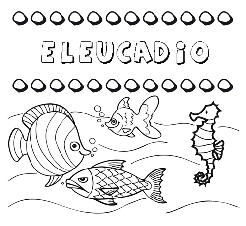 Desenhos do nome Eleucadio para imprimir e colorir com as crianças