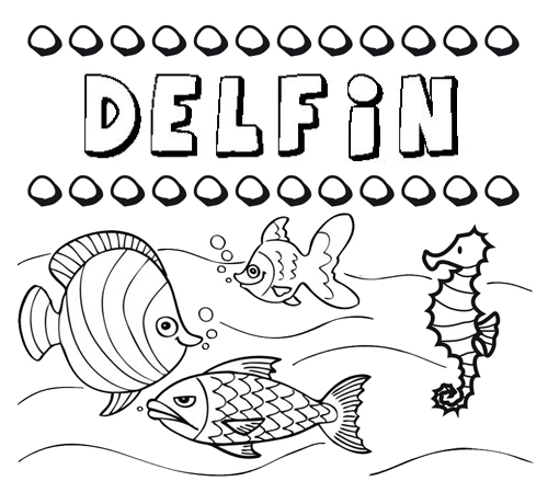 Desenhos do nome Delfín para imprimir e colorir com as crianças