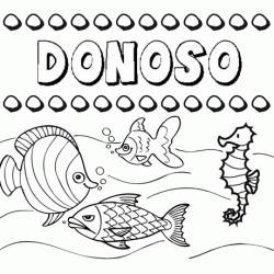 Desenhos do nome Donoso para imprimir e colorir com as crianças