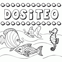 Desenhos do nome Dositeo para imprimir e colorir com as crianças