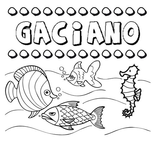 Desenhos do nome Gaciano para imprimir e colorir com as crianças