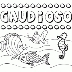 Desenhos do nome Gaudioso para imprimir e colorir com as crianças