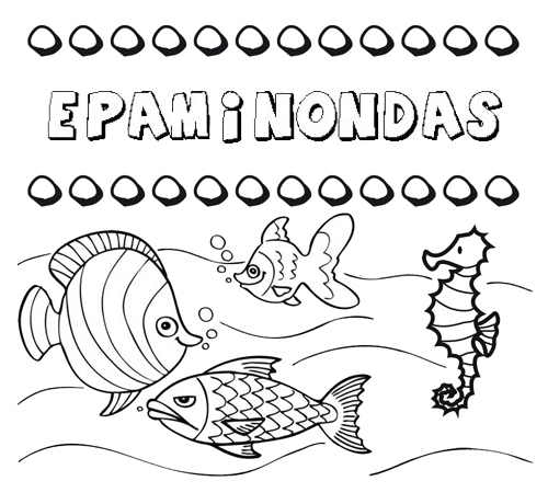 Desenhos do nome Epaminondas para imprimir e colorir com as crianças