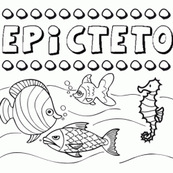 Desenhos do nome Epicteto para imprimir e colorir com as crianças