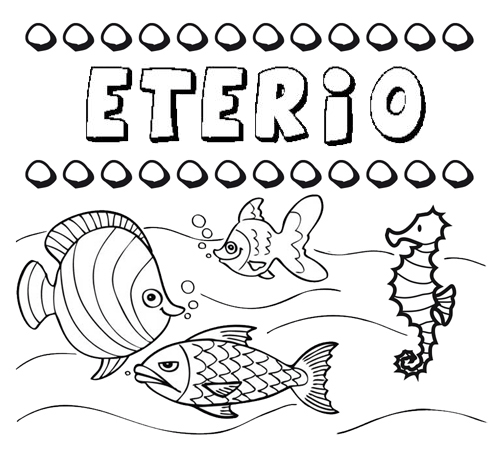 Desenhos do nome Eterio para imprimir e colorir com as crianças