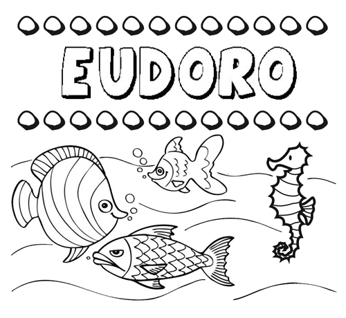 Desenhos do nome Eudoro para imprimir e colorir com as crianças
