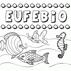 Desenhos do nome Eufebio para imprimir e colorir com as crianças
