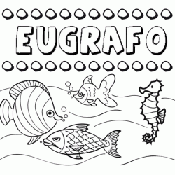 Desenhos do nome Eugrafo para imprimir e colorir com as crianças