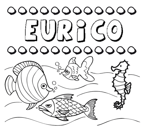 Desenhos do nome Eurico para imprimir e colorir com as crianças
