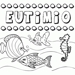 Desenhos do nome Eutimio para imprimir e colorir com as crianças