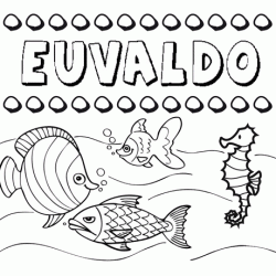 Desenhos do nome Euvaldo para imprimir e colorir com as crianças