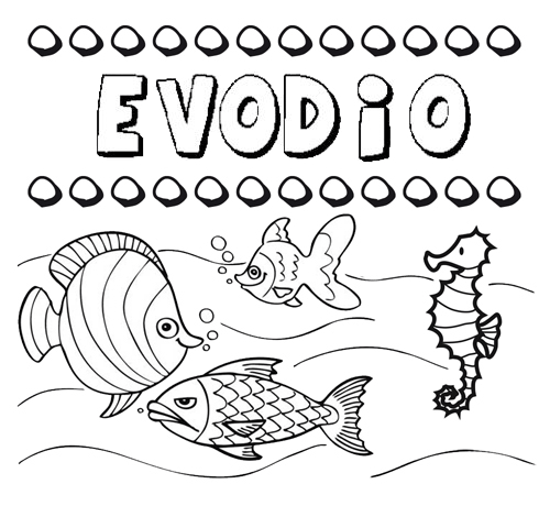 Desenhos do nome Evodio para imprimir e colorir com as crianças