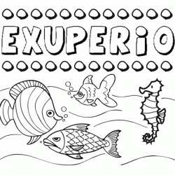 Desenhos do nome Exuperio para imprimir e colorir com as crianças