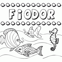 Desenhos do nome Fiodor para imprimir e colorir com as crianças