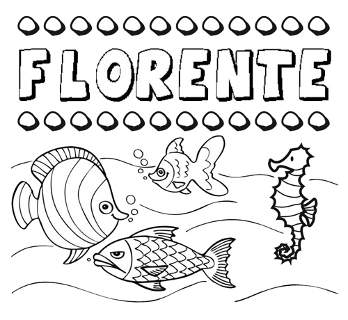 Desenhos do nome Florente para imprimir e colorir com as crianças