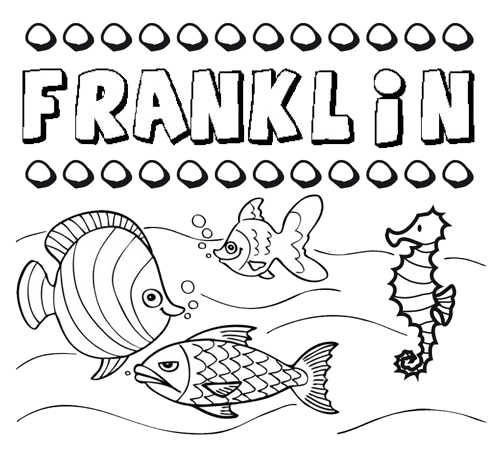 Desenhos do nome Franklin para imprimir e colorir com as crianças