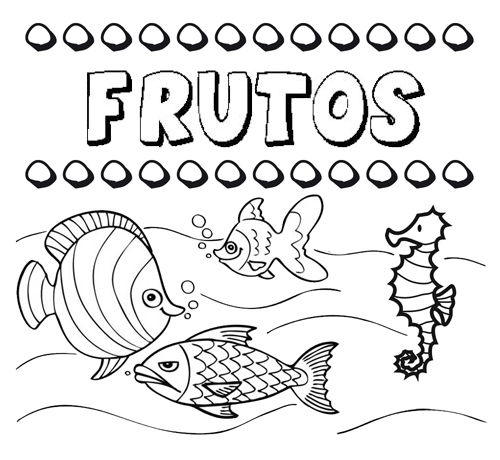 Desenhos do nome Frutos para imprimir e colorir com as crianças