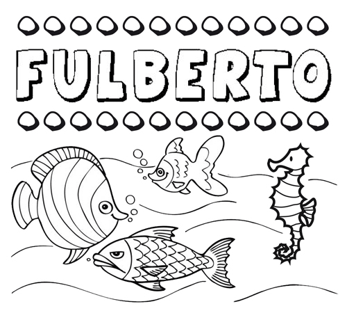 Desenhos do nome Fulberto para imprimir e colorir com as crianças