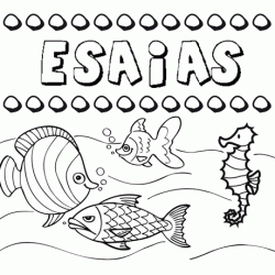 Desenhos do nome Esaías para imprimir e colorir com as crianças