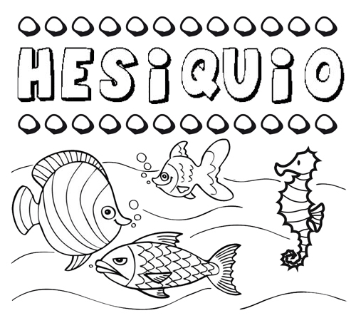 Desenhos do nome Hesiquio para imprimir e colorir com as crianças