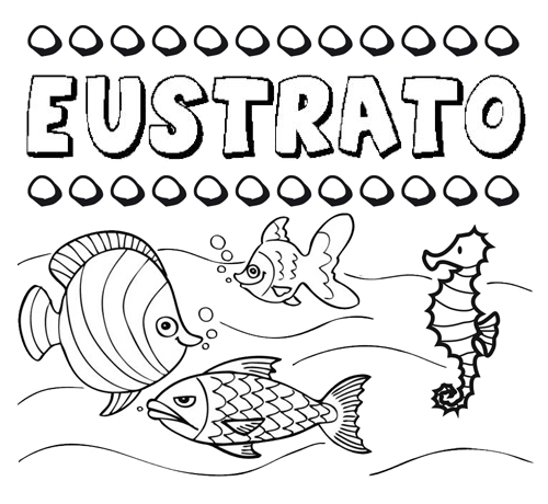 Desenhos do nome Eustrato para imprimir e colorir com as crianças